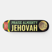 PRAISE ALMIGHTY JEHOVAH Skateboard (Horizontal)