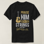 Praise Him With The Strings Psalm 1504  Bible  T-Shirt (Design vorne)