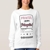 Praise is my Playlist(Pink) Sweatshirt (Vorderseite)