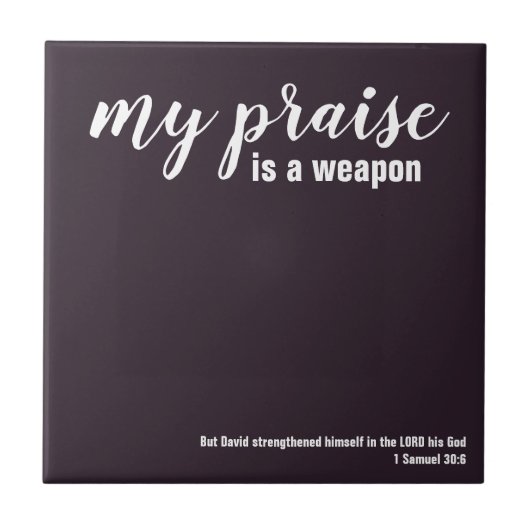 PRAISE IST EIN Christliches WAFFEN Fliese (Vorderseite)