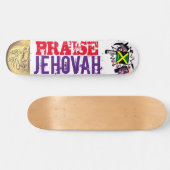 PRAISE JEHOVAH Skateboard (Horizontal)
