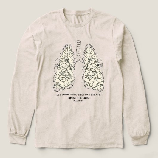 Praise the Lord Psalm Floral Lungs Tri-Blend Shirt (Design Vorderseite)
