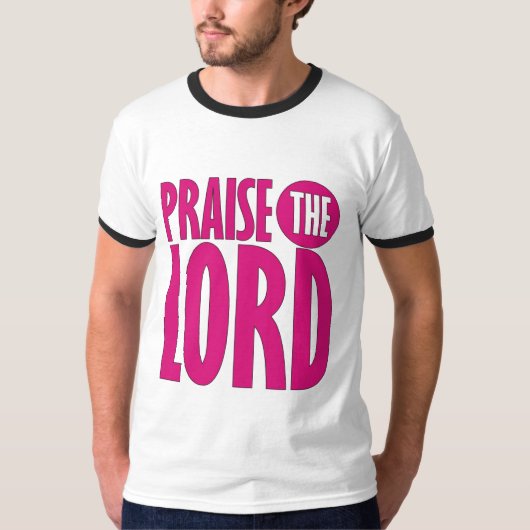 Praise the Lord T-Shirt (Vorderseite)