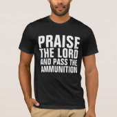 PRAISIEREN SIE DEN HERD UND PASS DIE MUNITION-T -  T-Shirt (Vorderseite)