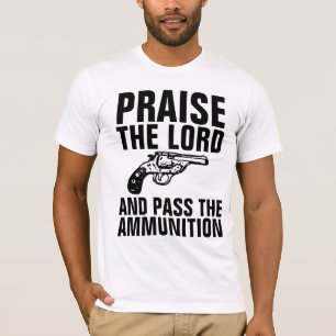 PRAISIEREN SIE DEN HERD UND PASS DIE MUNITION-T - T-Shirt