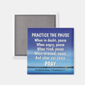 PRAKTIZIEREN DER PAUSE Beten Inspiration Christlic Magnet (Vorderseite/Rückseite)