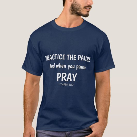 PRAKTIZIEREN DES PAUSENGEBÄUDES Christlich inspiri T-Shirt (Vorderseite)