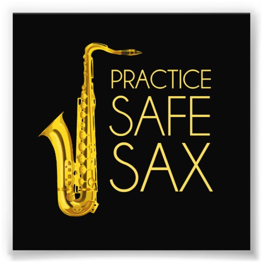 Praktizieren Sie Safe Sax Fotodruck (Vorne)