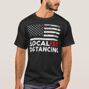 Praktizieren sozialistische Distancing Funny Anti T-Shirt