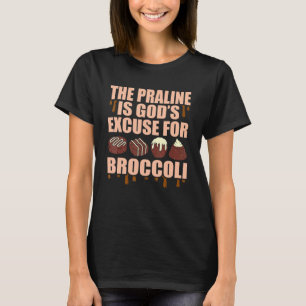 Praline ausnimmt den Gott der Schokolade T-Shirt