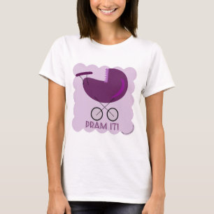 Pram It sassy Stroll Carriage Design T-Shirt