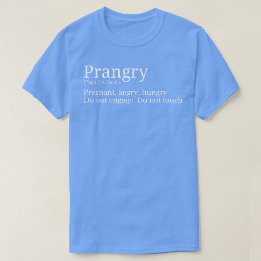 Prangry Definition Funny Pregnancy Announcement Ba T-Shirt (Design vorne)