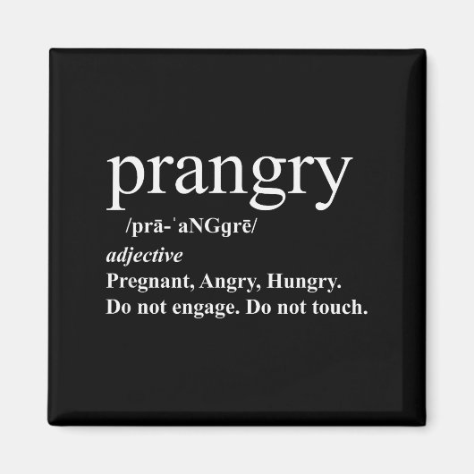 Prangry Definition Shirt Pregnancy Funny Graphic  Magnet (Vorne)