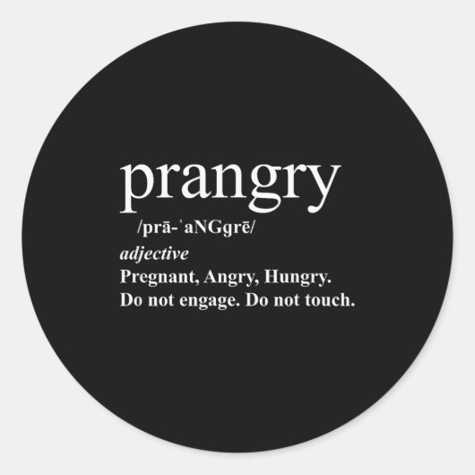Prangry Definition Shirt Pregnancy Funny Graphic Runder Aufkleber (Vorderseite)
