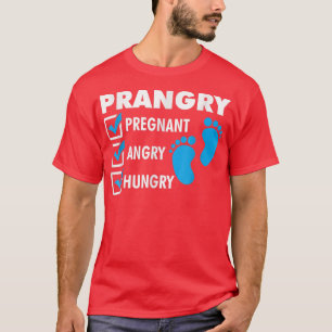 Prangry Schwangere Hunger Künftige Mama Schwangers T-Shirt