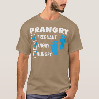 Prangry Schwangere Hunger Künftige Mama Schwangers T-Shirt