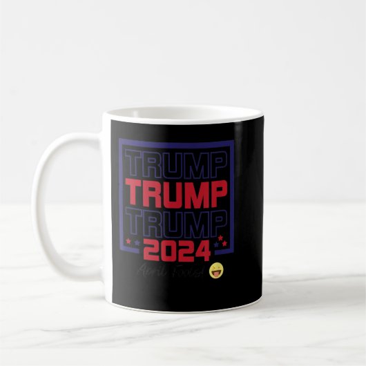 Prank April Fools Day Pro Trump 2024 Pro Biden T S Kaffeetasse (Links)