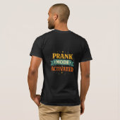 Prank Mode Activated Funny Tee (Schwarz voll)