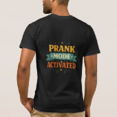 Prank Mode Activated Funny Tee (Rückseite)