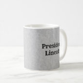 Präsident Abe Lincoln Kaffeetasse (VorderseiteRechts)