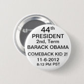 PRÄSIDENT BARACK OBAMA COMEBACK KID 2! 11-6-2012 BUTTON (Vorne & Hinten)