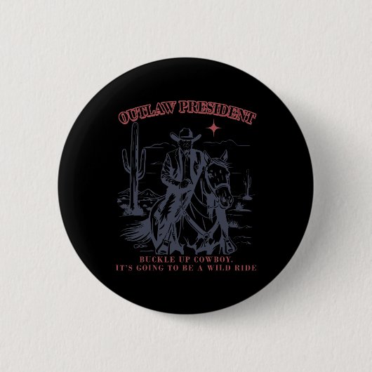 Präsident Buckle Cowboy verbieten Es wird ein Button (Vorderseite)