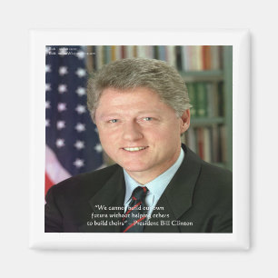 Präsident Clinton "Anderen Helfen" Weisheitsgesche Magnet