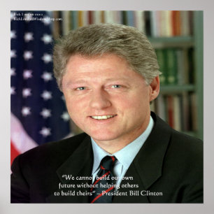 Präsident Clinton "Anderen Helfen" Weisheitszitat  Poster