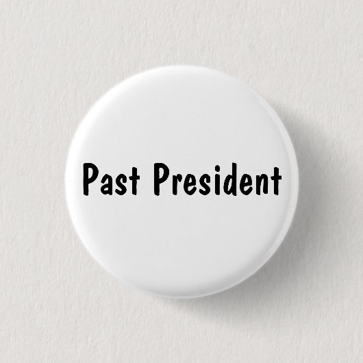 Präsident der Vergangenheit Button (Vorderseite)