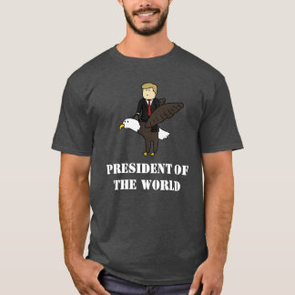 Präsident der Welt T-Shirt