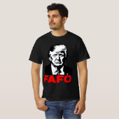 Präsident Donald Trump 47. FAFO Funny Meme Zitat T-Shirt (Vorne ganz)