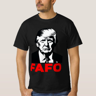 Präsident Donald Trump 47. FAFO Funny Meme Zitat T-Shirt