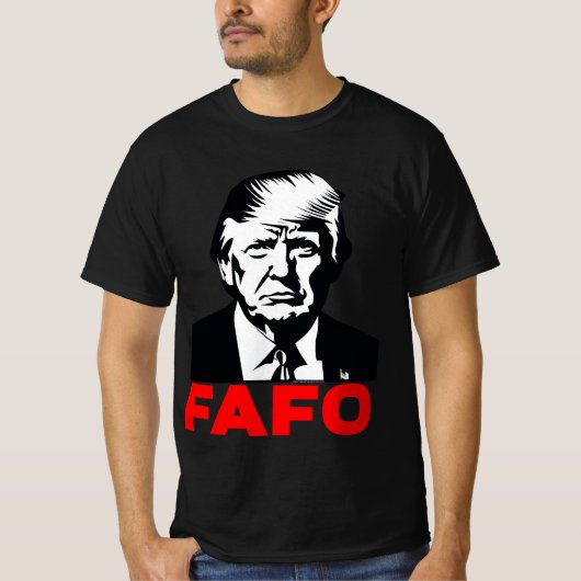 Präsident Donald Trump 47. FAFO Funny Meme Zitat T-Shirt (Vorderseite)