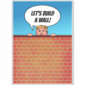Präsident Donald Trump baut einen Wall-Funny-Carto Aufkleber (Vorderseite)