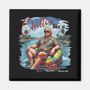 Präsident Donald Trump Chillin wie ein Felon Summe Magnet