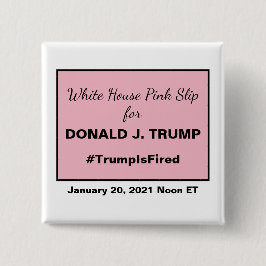 Präsident Donald Trump Fired vom Weißen Haus, Pink Button