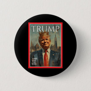 Präsident Donald Trump Lang lebe der König Button