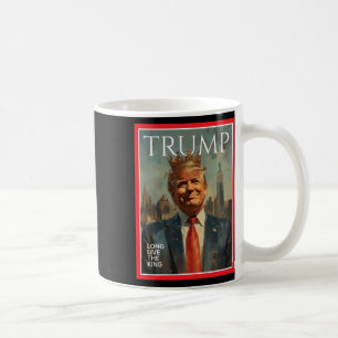 Präsident Donald Trump Lang lebe der König Kaffeetasse