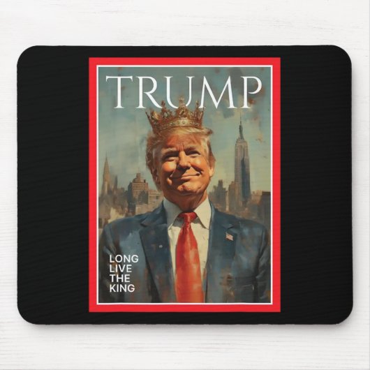 Präsident Donald Trump Lang lebe der König Mousepad (Vorne)