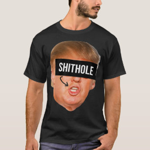 Präsident Donald Trump Shithole T-Shirt