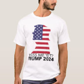 Präsident Donald Trump verpasst mir doch lustige p T-Shirt (Vorderseite)