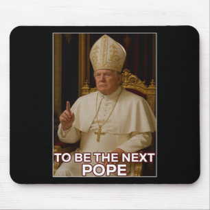 Präsident Donald Trump wird der nächste Papst Mousepad