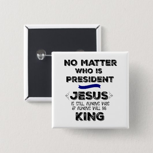 Präsident: Jesus ist König Button (Vorne & Hinten)