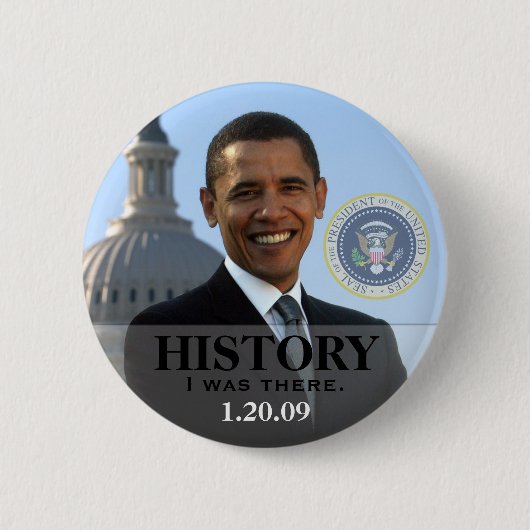 Präsident Obama History 1/20/09 - ich war dort! Button (Vorderseite)
