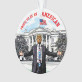 Präsident Proud American Acrylic Ornament (Vorderseite)
