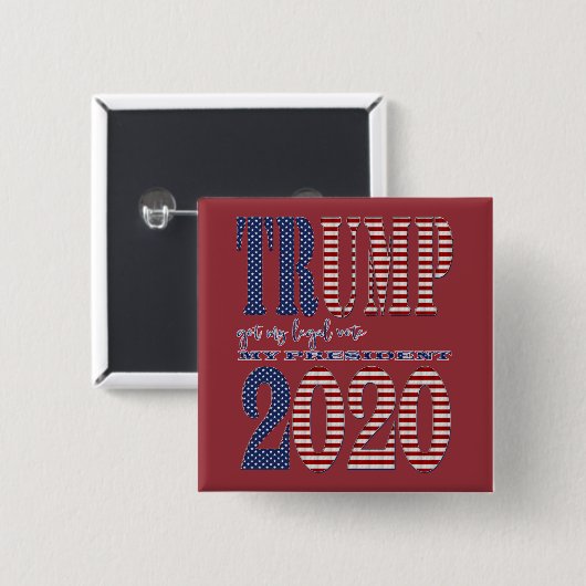 Präsident Trump 2020 hat meine Wahl got Button (Vorne & Hinten)