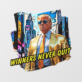 Präsident Trump - Gewinner geben nie auf Fensteraufkleber (Blatt)