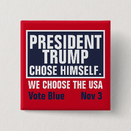 Präsident Trump hat sich für die USA entschieden Button