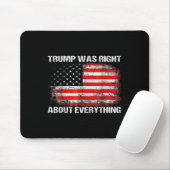 Präsident Trump hatte recht über alles Mousepad (Mit Mouse)