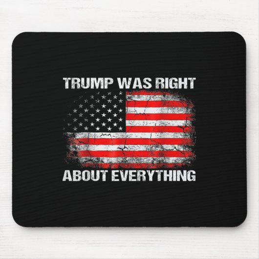 Präsident Trump hatte recht über alles Mousepad (Vorne)